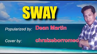 Sway Cover By Chraizeborromeo With Lyrics