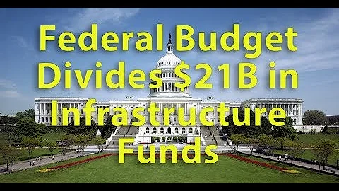 How the New Federal Budget Divides $21B in Infrastructure Funds