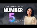 Why is Number 5 called Communication King?How to improve communication with #5 Jaya Karamchandani