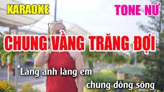 Chung Vầng Trăng Đợi Karaoke Tone Nữ - Cha cha cha - Beat Karaoke Nhạc Sống 2022