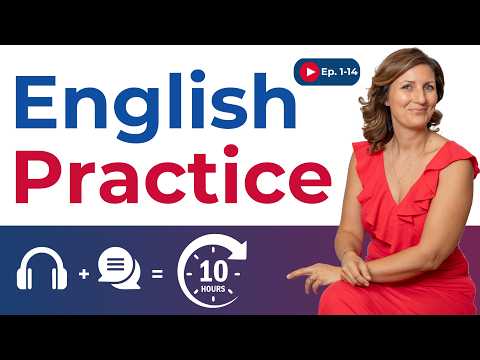 + 10 Hours of 🎧 Slow English Listening and 🎤 Speaking Practice | Ep. 1-14