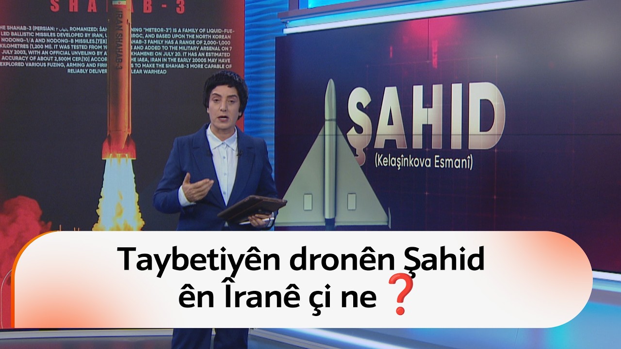 Taybetiyên dronên Şahid ên Îranê çi ne û çawa dibin gefeke wiha mezin❓