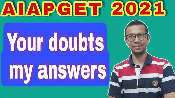 AIAPGET 2021 - your doubts my answers