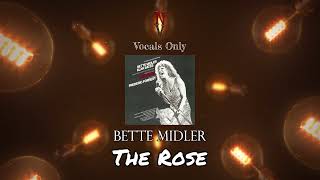 The Rose - Vocals Only (Acapella) Bette Midler The Rose