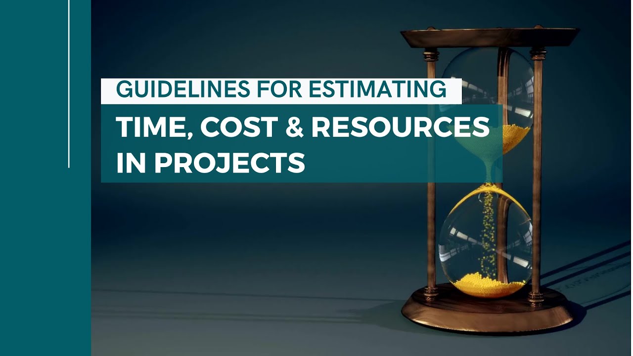 PMa05 - GROUP 6 | FINAL CLIP - Guidelines for estimating time, costs ...