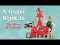 A Grand Night In The Story Of Aardman Documentary A Grand Night In The Story Of Aardman Documentary