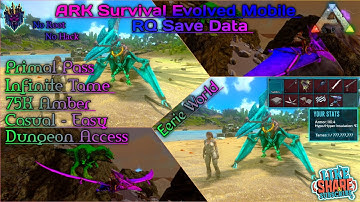 ARK:Mobile RQ Save Data👉Casual - Easy🔥Fresh start 🔥75K Amber🔥Eerie World🔥Primal Pass🔥All Red Print