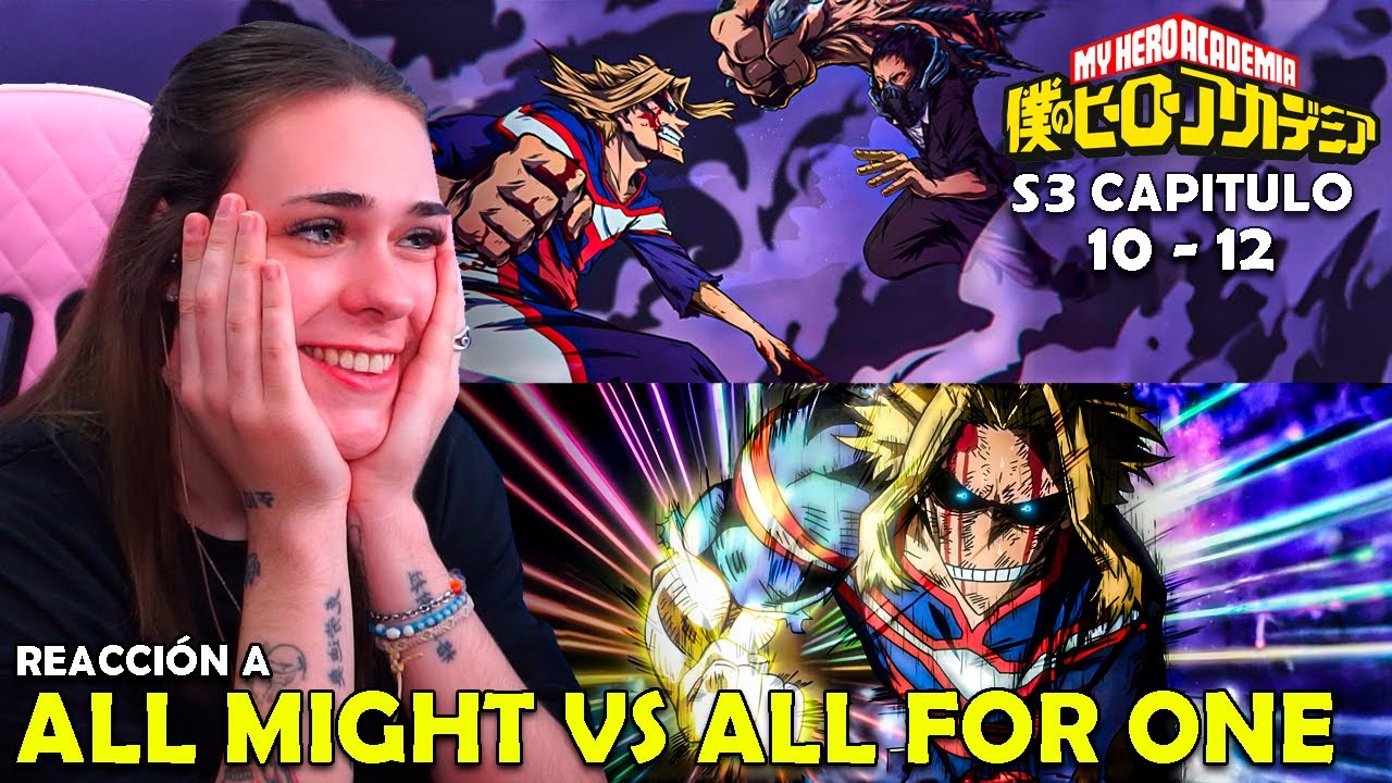 ALL MIGHT VS ALL FOR ONE | REACCIÓN A BOKU NO HERO TEMPORADA 3 ( 10 - 12 )