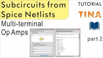 Creating Subcircuits from Spice Netlists in TINA, part 2: Complex multi-terminal Op Amps