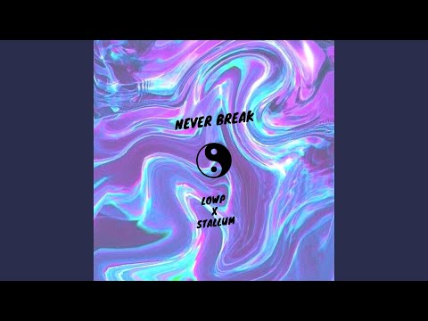 YouTubeでNever Break (feat. Stallum)を視聴