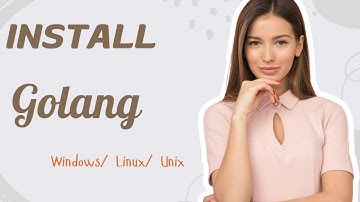 Golang Tutorial - Install Golang on Windows, MC, Linux