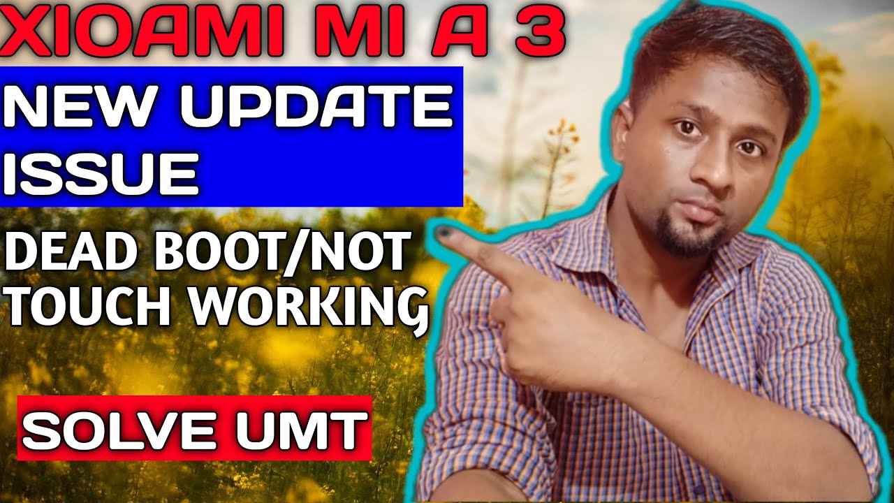 Mi A3 Touch Not Working Flash Umt Tool, New Update A3 Hang,Frp Lock Problem Solve&Dead Boot Repair|