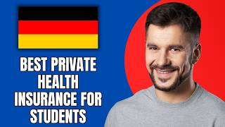 Best Private Health Insurance for Students in Germany (2026 Guide)