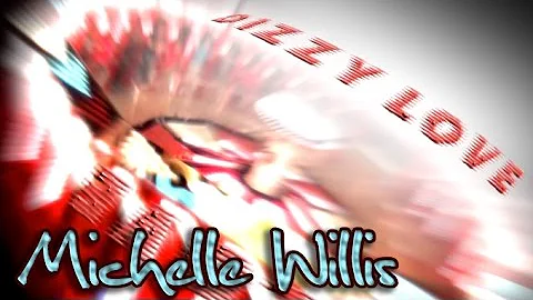 Michelle Willis - "DIZZY LOVE" Official Music Video