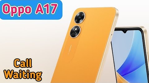 How To Call Waiting In Oppo A17, Call Waiting Enable In Oppo A17,