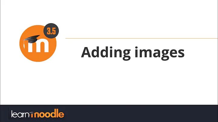 Adding images Moodle 3.5