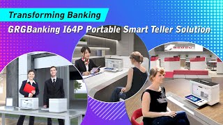 Transforming Banking: GRGBanking I64P Portable Smart Teller Solution