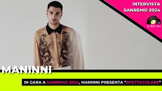 Sanremo 2024: Maninni presenta "Spettacolare". L'intervista