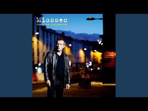 Miossec — Chanson du bon vieux temps