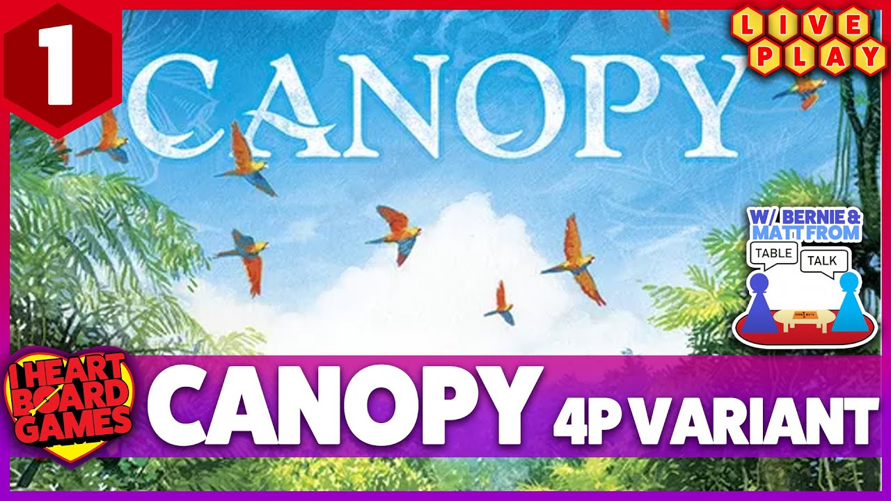 Canopy from Weird City Games, 4 players (Live Play Through w/ TableTalk) #1