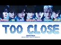 ENHYPEN 엔하이픈 Too Close Lyrics Color Coded Lyrics Han Rom Eng By WONIELZ ENHYPEN 엔하이픈 Too Close Lyrics Color Coded Lyrics Han Rom Eng By WONIELZ