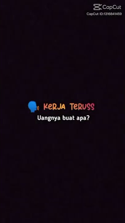 #viral 'Kerja terus uang nya buat apa ?' #shorts #vidio #quates #story