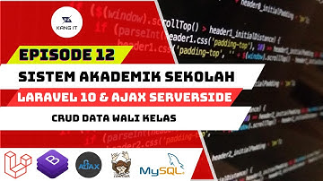 MEMBUAT SISTEM AKADEMIK DENGAN LARAVEL 10 AJAX SERVERSIDE MYSQL - CRUD DATA WALI KELAS