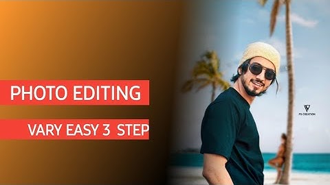 Photo editing  vary Easy 3 step  || Ps Touch Editing || Fs Creation