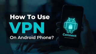How To Use VPN On Android Phone screenshot 3