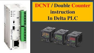 DCNT / Double counter Instruction in Delta PLC.