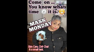 ** MASK MONDAY APRIL 8,  2024 // MASK MONDAY LADIES // SKIN CARE OVER 60 // MINI HAUL **
