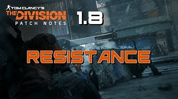 The Division - Update 1.8 Patch Notes