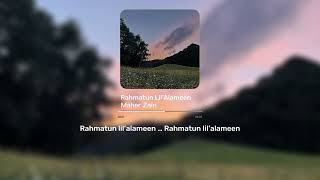 Rahmatun Lil'Alameen - Maher Zain ~speed up ver.~ Resimi