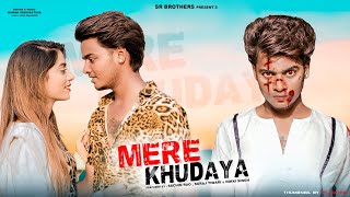 Mere Khudaya (Official ) | SR | Nikki | Naman S | New Hindi Songs 2020 | Shiv P | SR Brothers