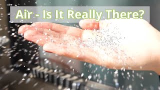 Air- Is it Really There?