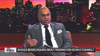 Chicago Sports Tonight: What would it cost for the Bears to acquire Kevin OConnell?