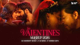 Valentines Day Mashup 2026  Dj Harshit Shah X Dj Mhd Ind  Best Romantic Mashup  Valentine Special