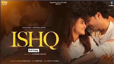 ISHQ  ( full song ) : Gurnazar Chattha