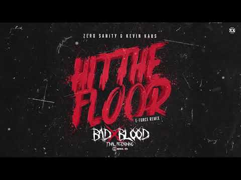 Zero Sanity & Kevin Kaos - Hit The Floor (E-Force Remix) [Unresolved Bad Blood FR Edit]
