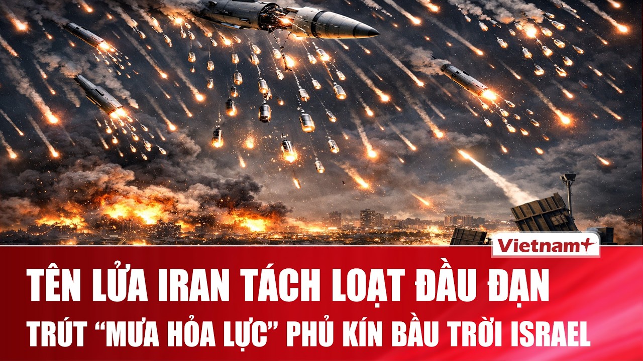 “Cơn mưa tử thần” trên bầu trời Israel: Iran dùng “mưa đạn chùm” xé toạc lưới phòng không Israel