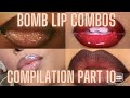 BOMB LIP COMBOS COMPILATION PART 10 👄💄🍁🍂😍😍😍😍