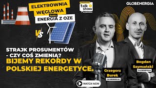 Strajk prosumentów - czy są szanse na powodzenie? Rekordy w polskiej energetyce.