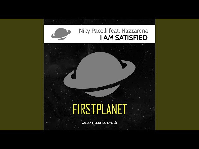 I Am Satisfied (feat. Nazzarena)