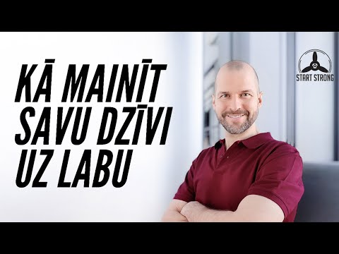 Video: Kā Mainīt Savu Dzīvi