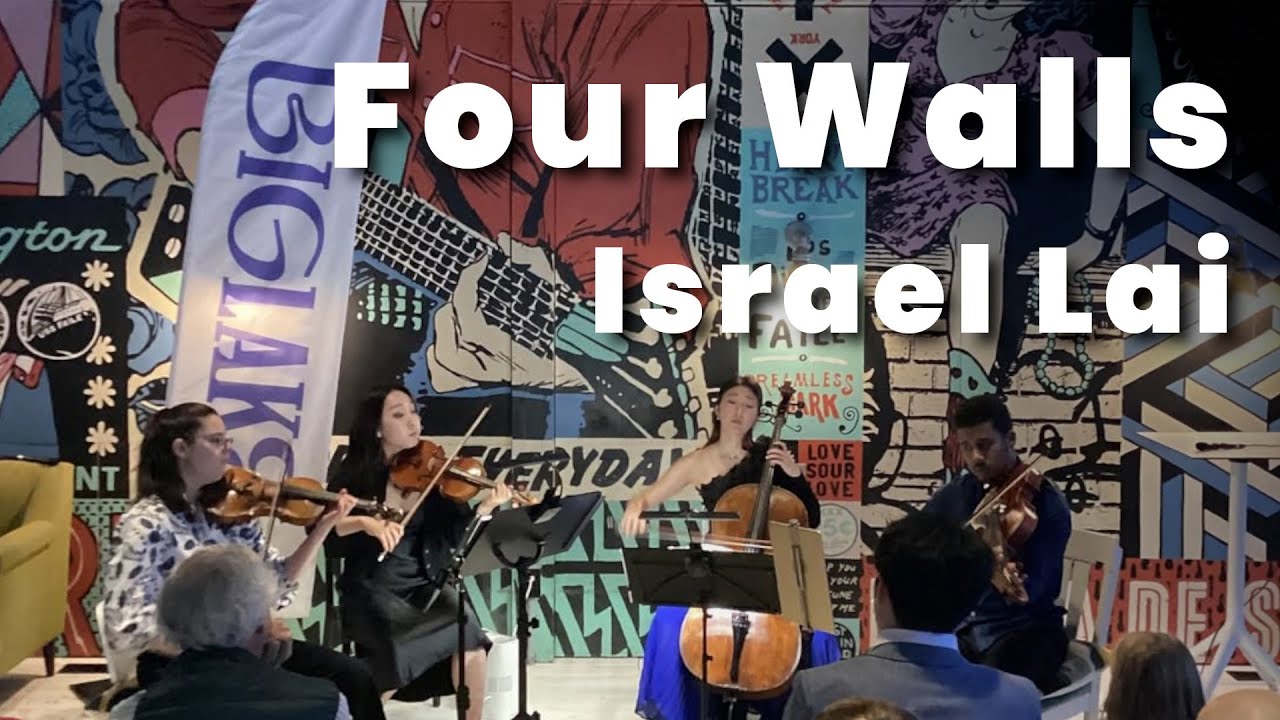 Israel Lai – Four Walls (2024) for string quartet