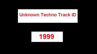 Unknown Techno Track ID 1999 ②