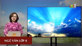 MÔN NGỮ VĂN - LỚP 8 | NGẮM TRĂNG - ĐI ĐƯỜNG | 10H00 NGÀY 04.04.2020 | HANOITV
