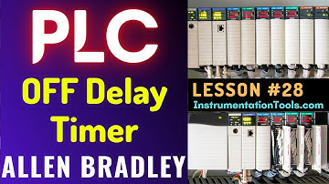PLC Training 28 - OFF Delay Timer in Allen Bradley Ladder Logic