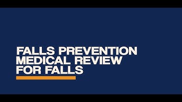 GERI Videos: Falls Prevention Medical Review for Falls