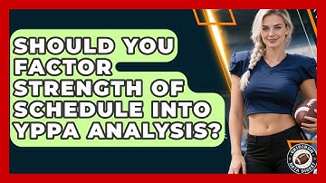 Should You Factor Strength Of Schedule Into YPPA Analysis? - Gridiron Data Digest